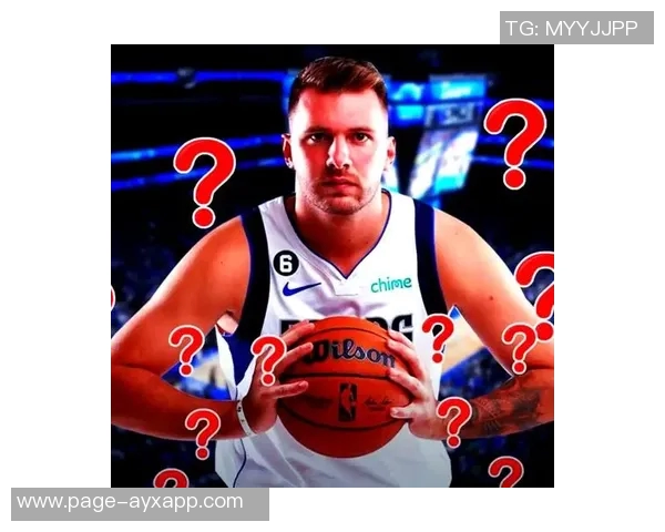 湖记深感AD困境东契奇交易后他遭遇诸多挑战与不顺